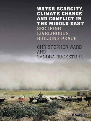 cover image of Water Scarcity, Climate Change and Conflict in the Middle East